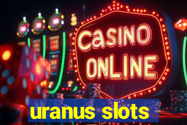 uranus slots